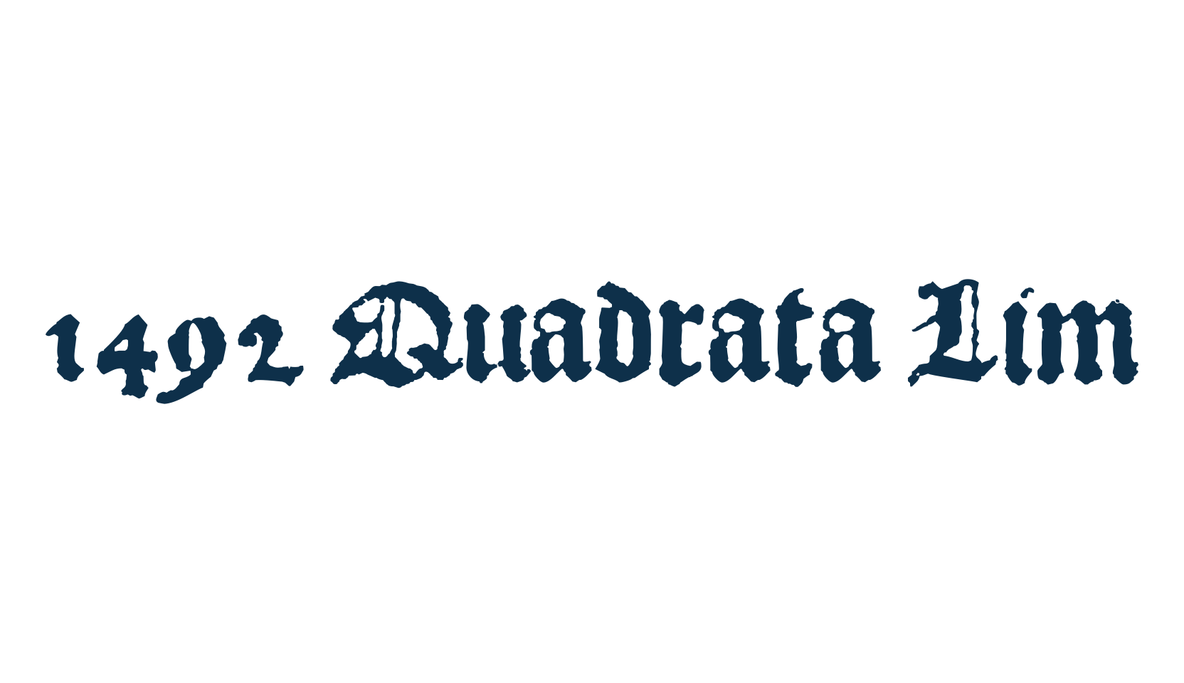 1492 Quadrata Lim, medieval font preview