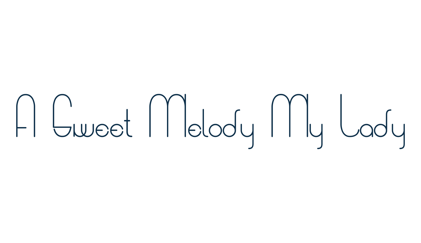 A Sweet Melody My Lady, various font preview