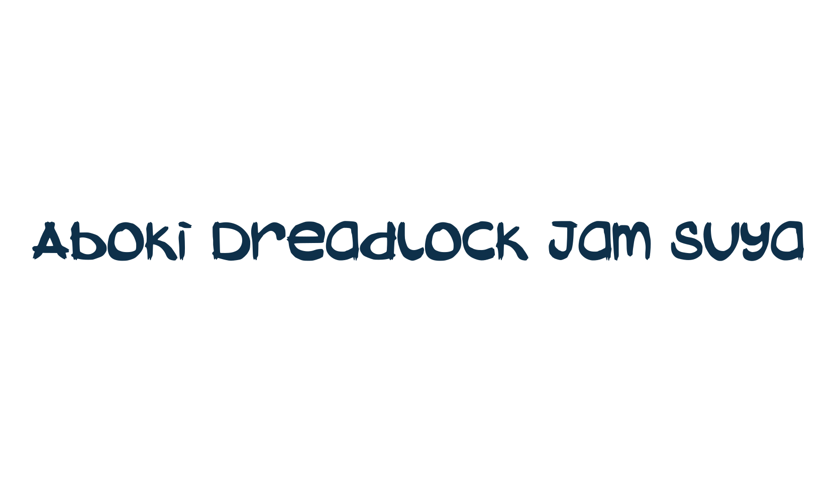 Aboki Dreadlock Jam Suya, script handwritten fancy decorative calligraphy font preview