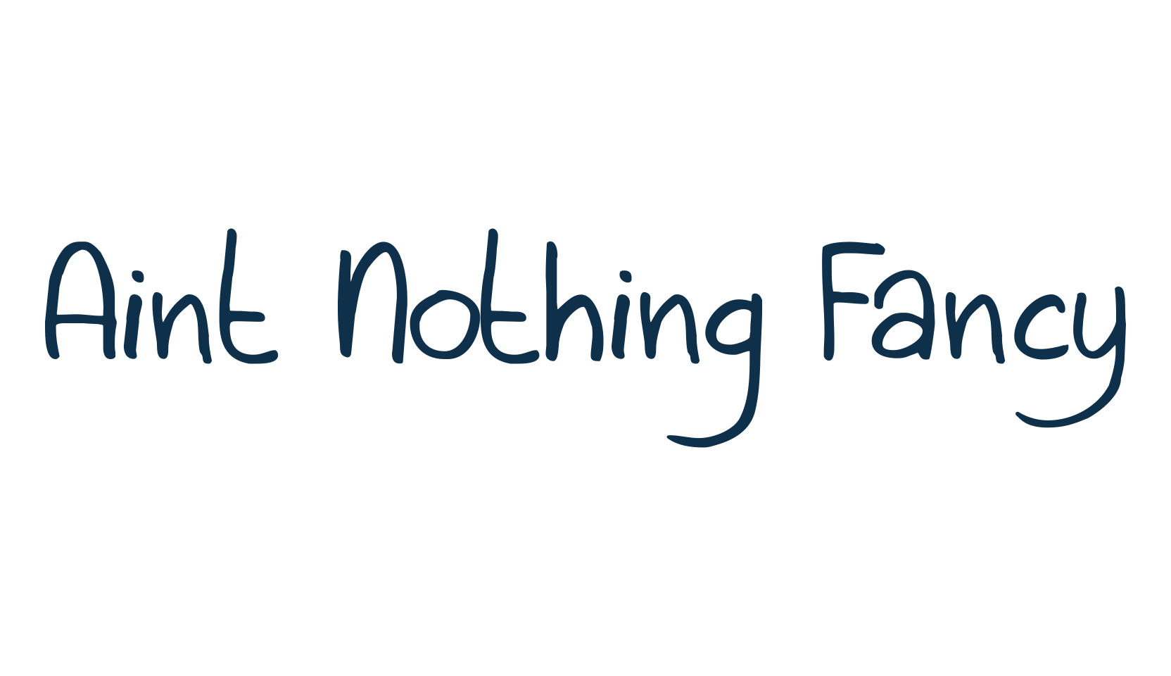 Aint Nothing Fancy, script handwritten fancy decorative calligraphy font preview