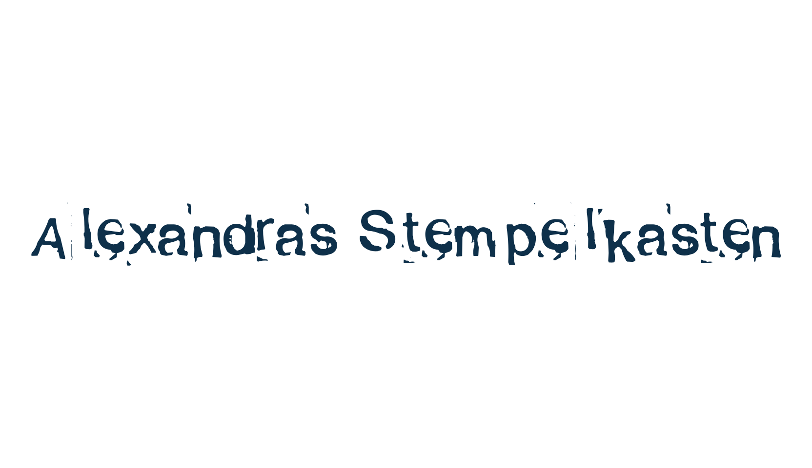 Alexandras Stempelkasten, destroy font preview