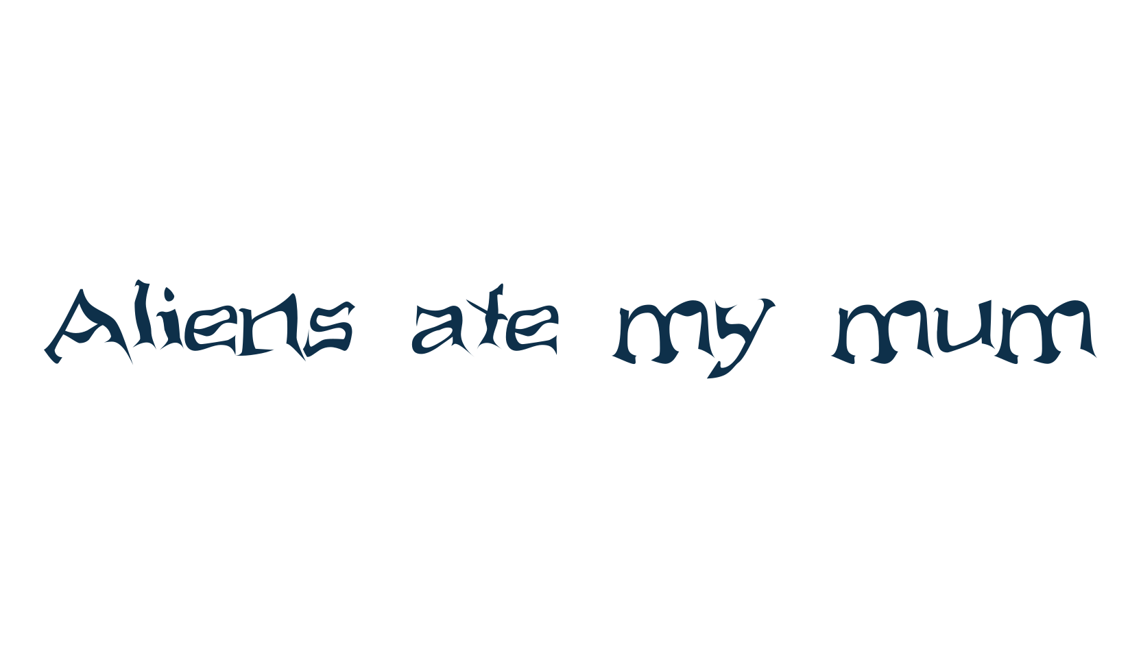 Aliens ate my mum, fancy destroy decorative font preview