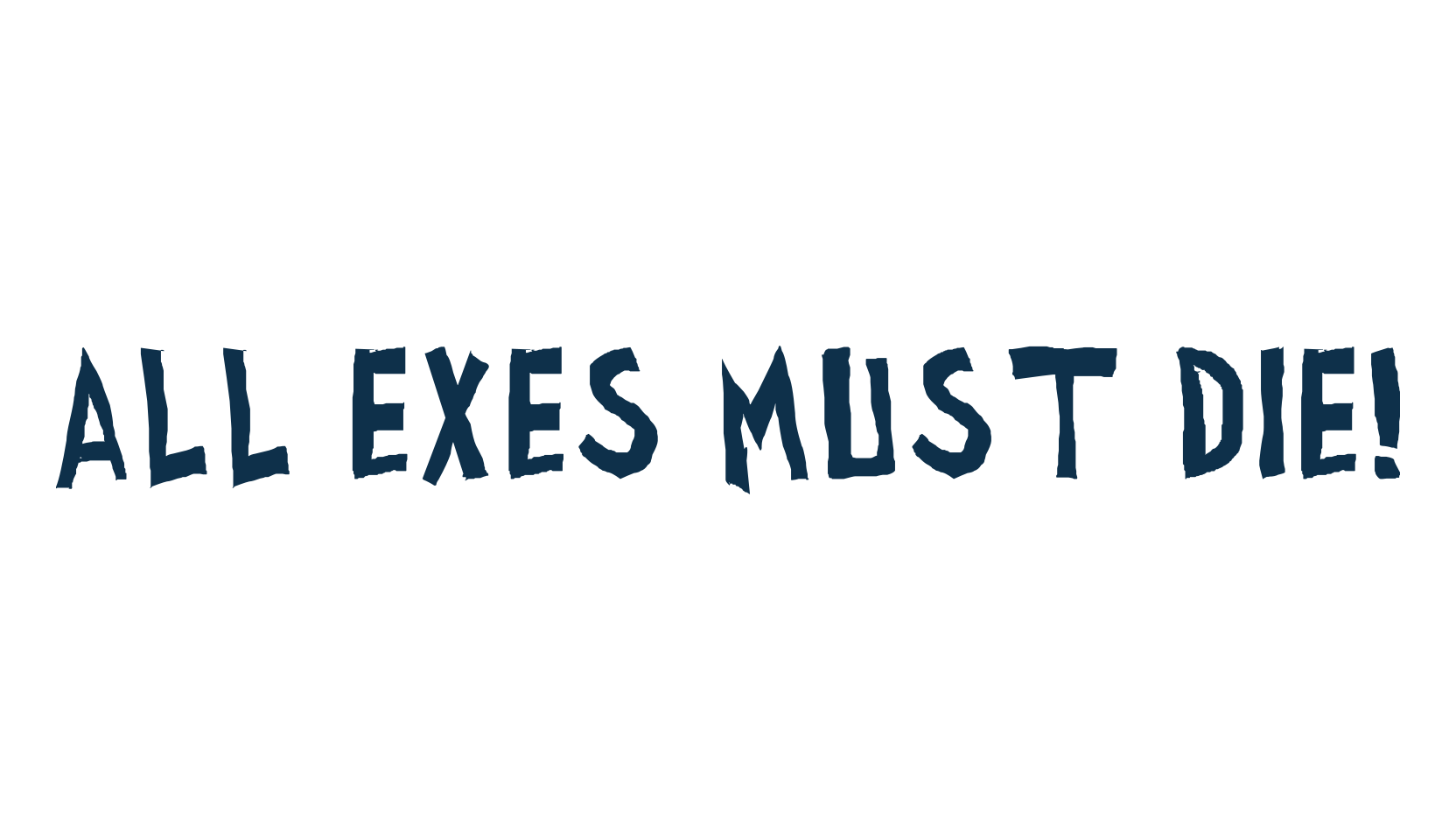 All exes must die!, fancy cartoon decorative font preview