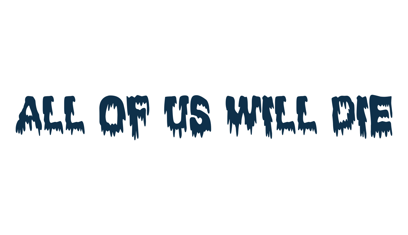 All Of Us Will Die, holiday halloween fancy decorative horror font preview