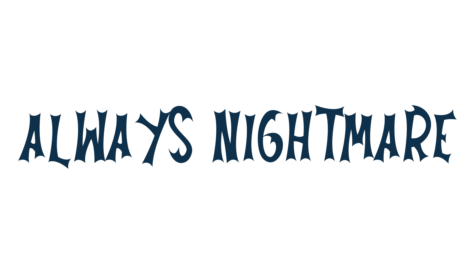 Always Nightmare, fancy decorative font preview