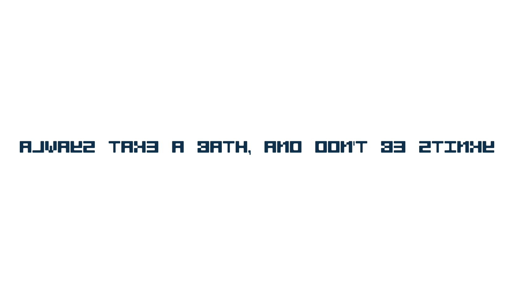 Always take a bath, and don't be stinky, various font preview