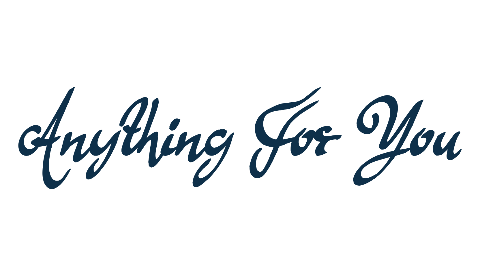 Anything For You, fancy various decorative script calligraphy font preview