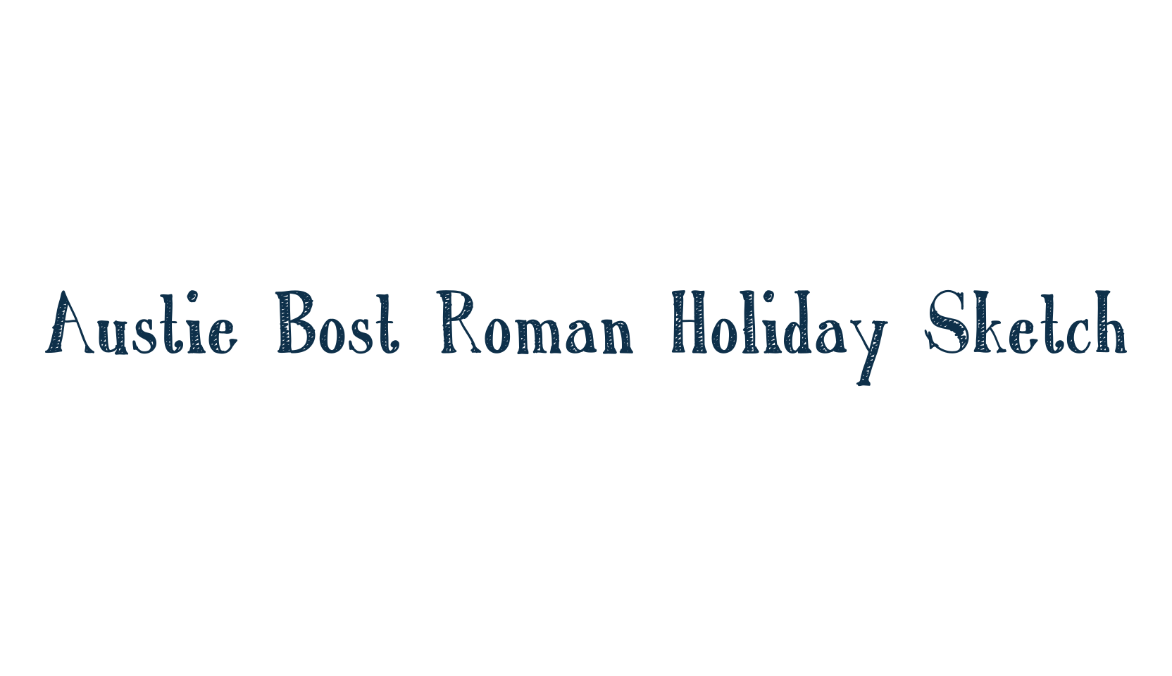 Austie Bost Roman Holiday Sketch, fancy various decorative font preview
