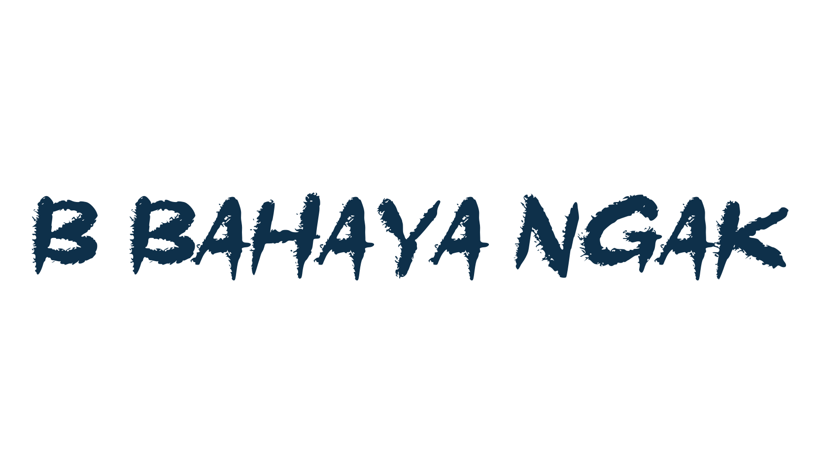 b Bahaya Ngak, trash font preview