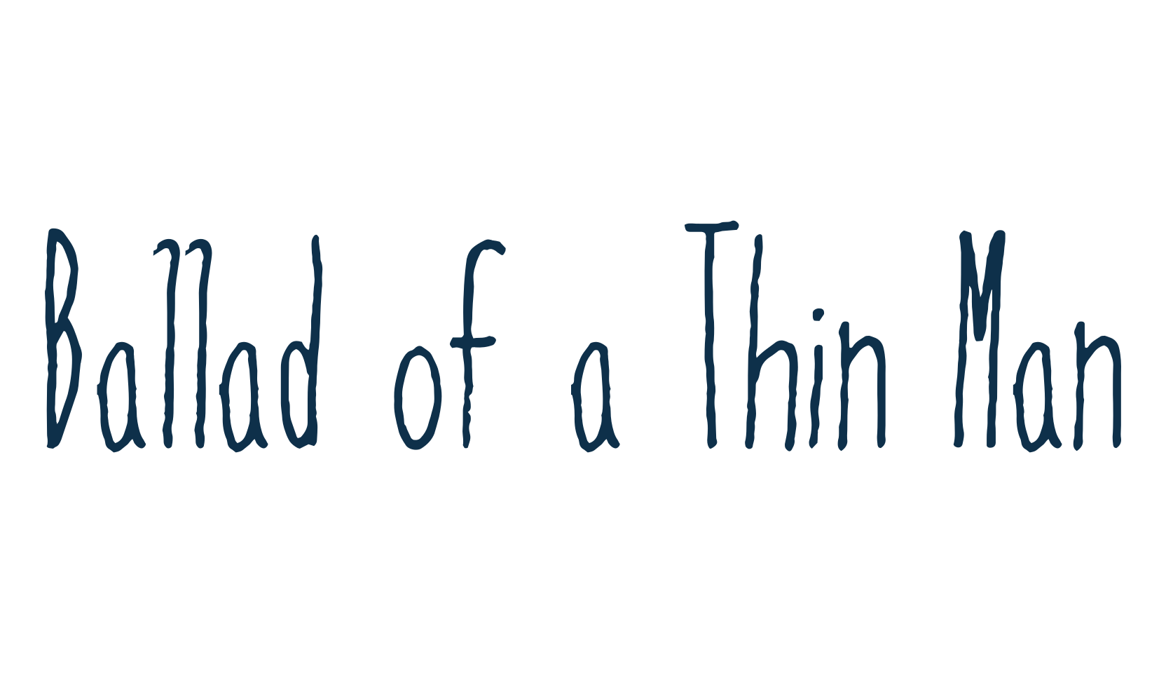 Ballad of a Thin Man, handwriting font preview