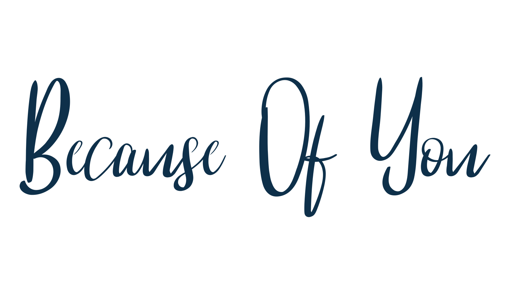 Because Of You, handwriting font preview