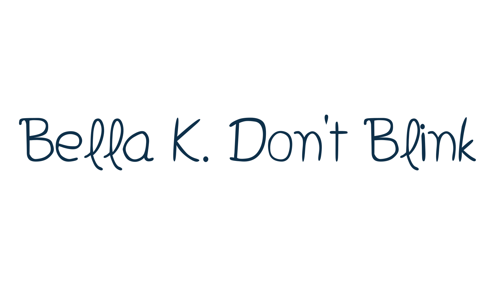 Bella K. Don't Blink, script handwritten fancy decorative calligraphy font preview