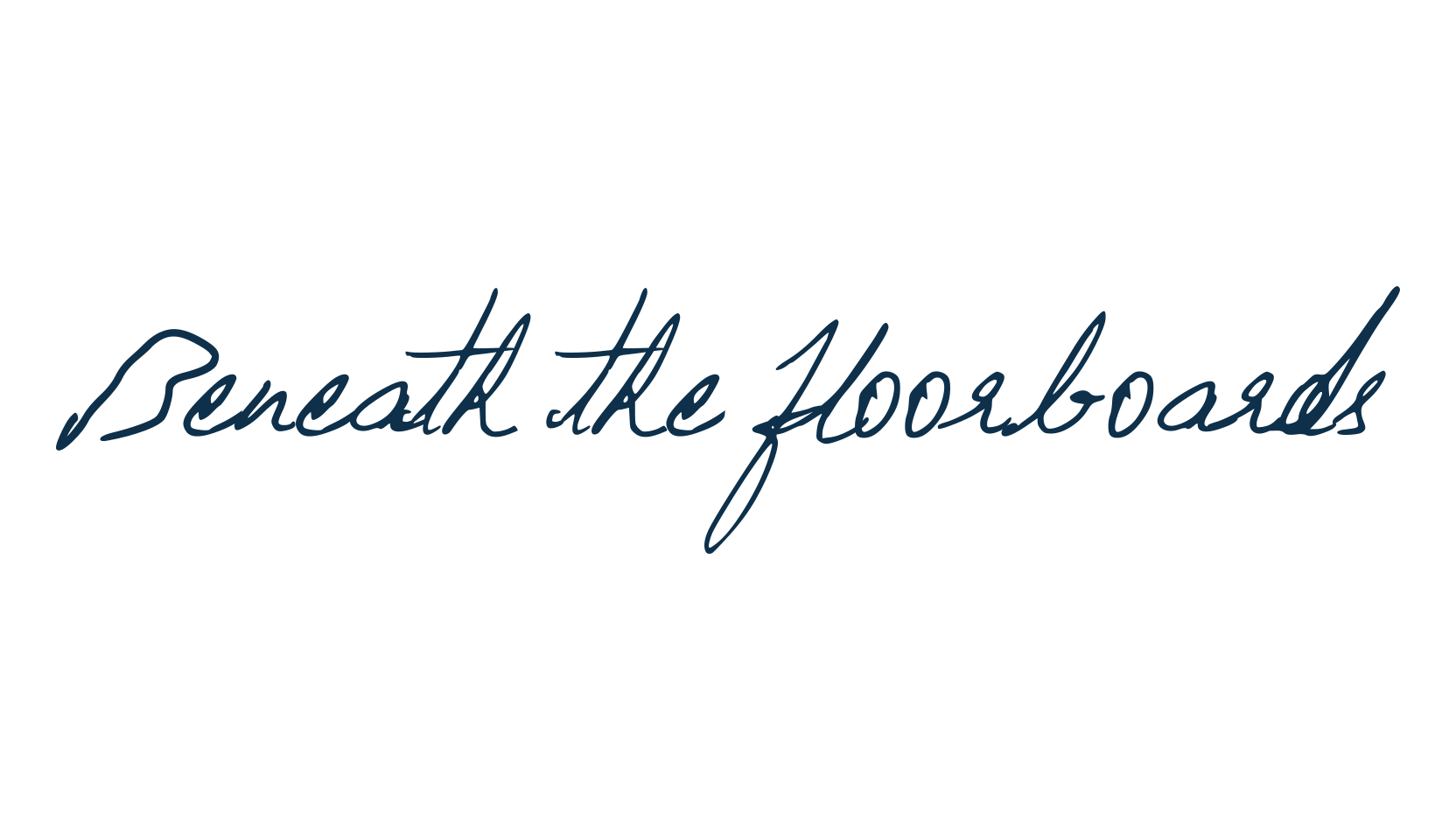 Beneath the floorboards, handwriting font preview