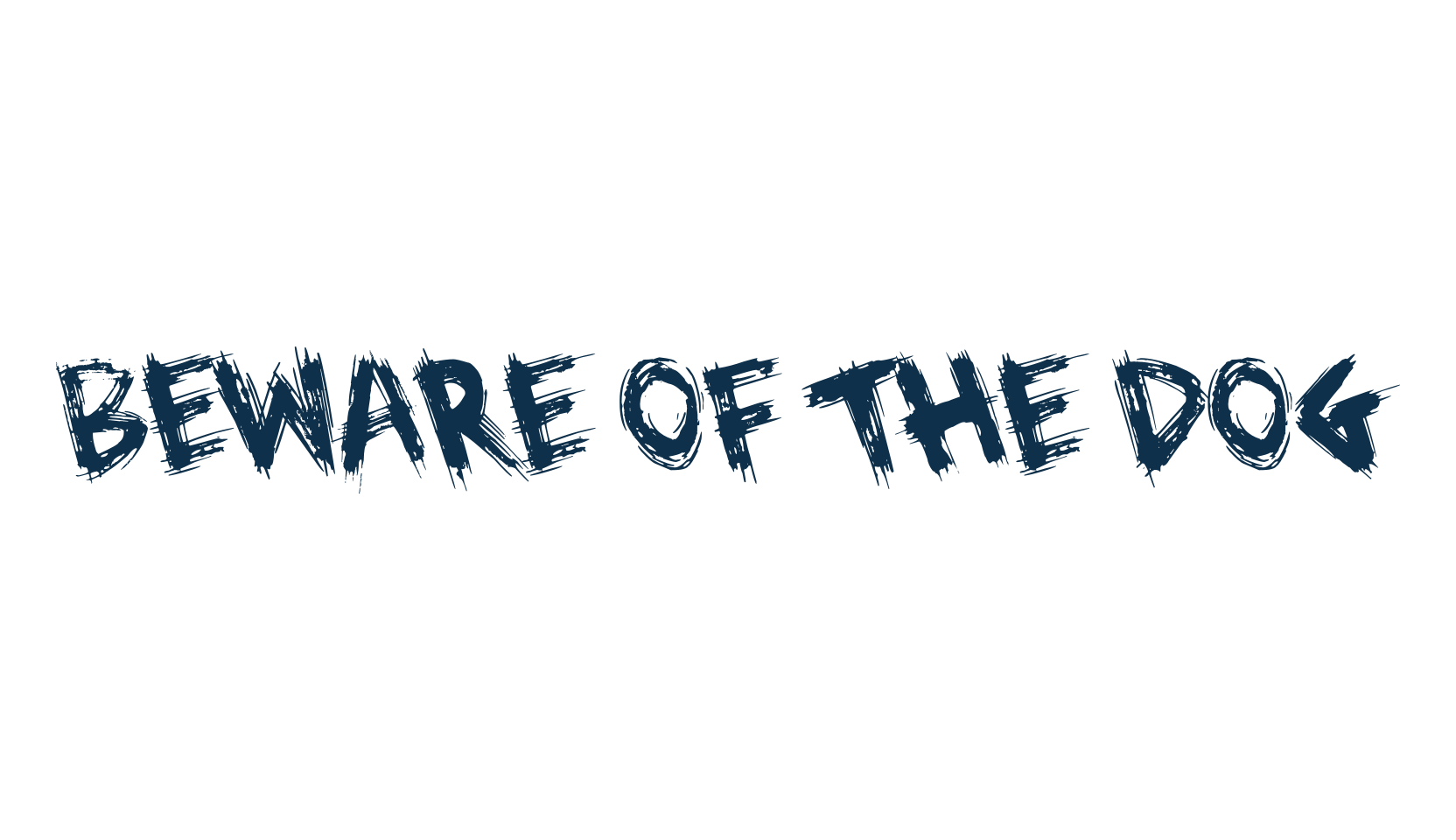 Beware of the Dog, script trash fancy decorative calligraphy font preview