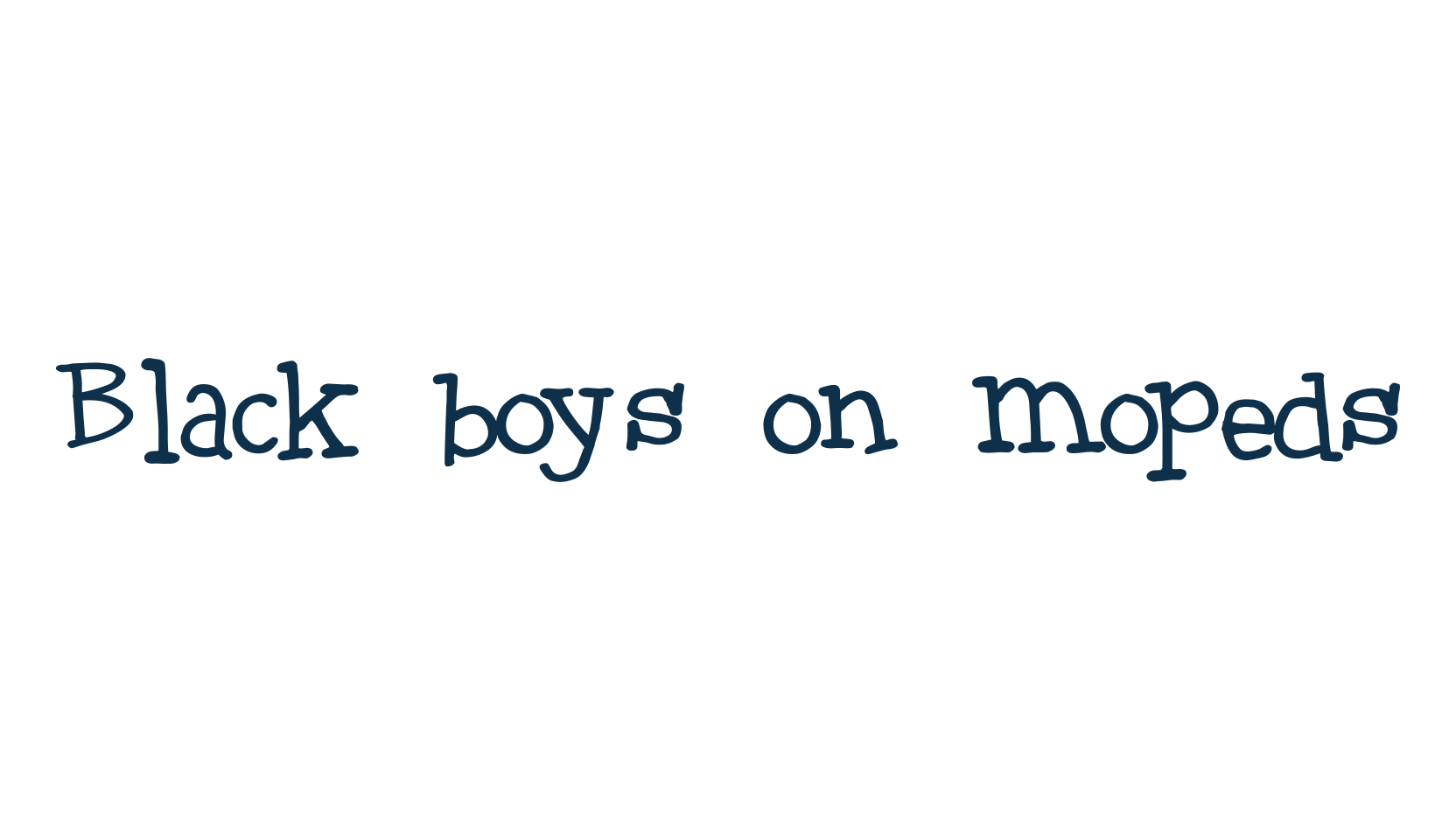 Black boys on mopeds, cartoon font preview