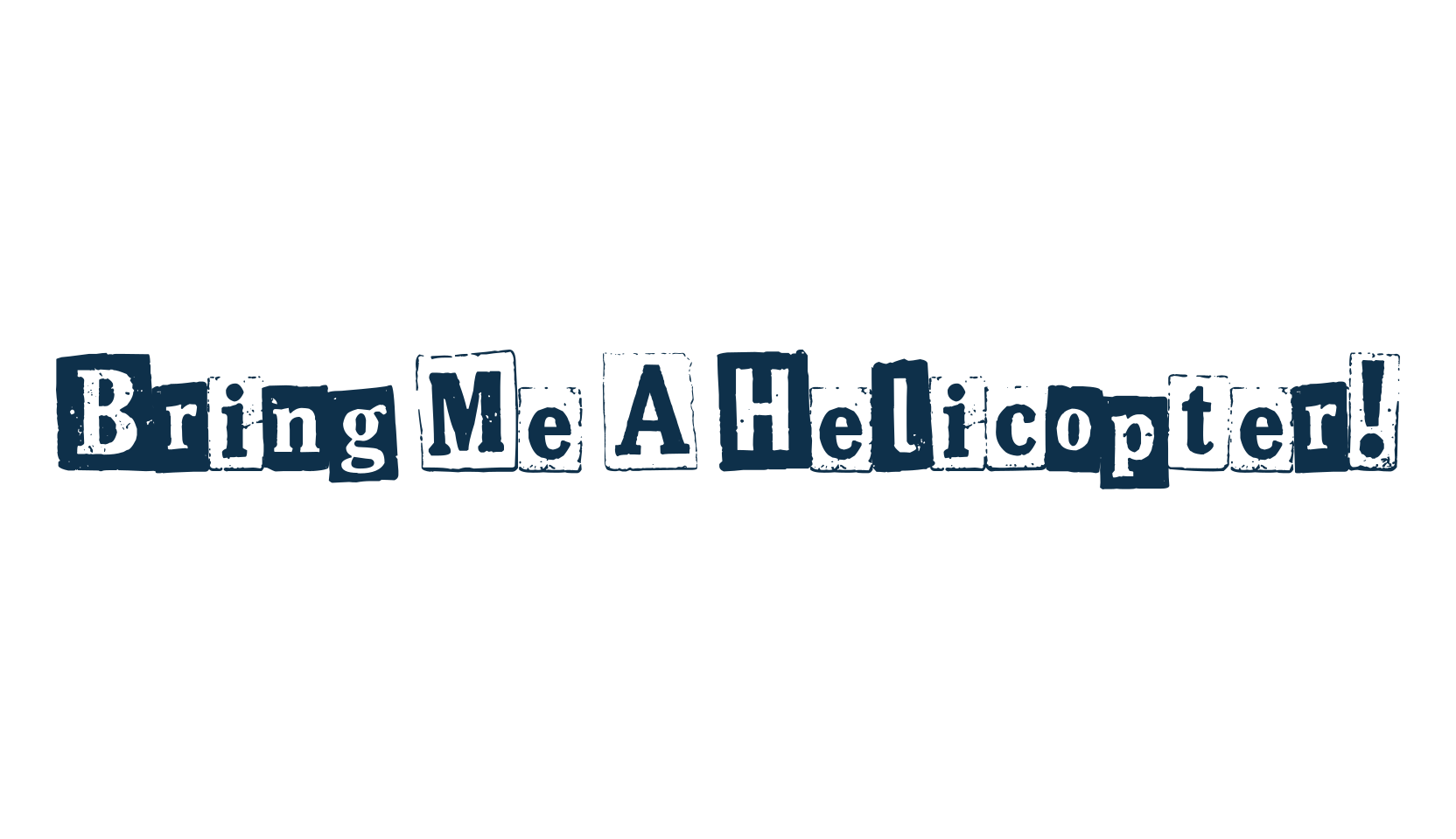 Bring Me A Helicopter!, fancy decorative font preview
