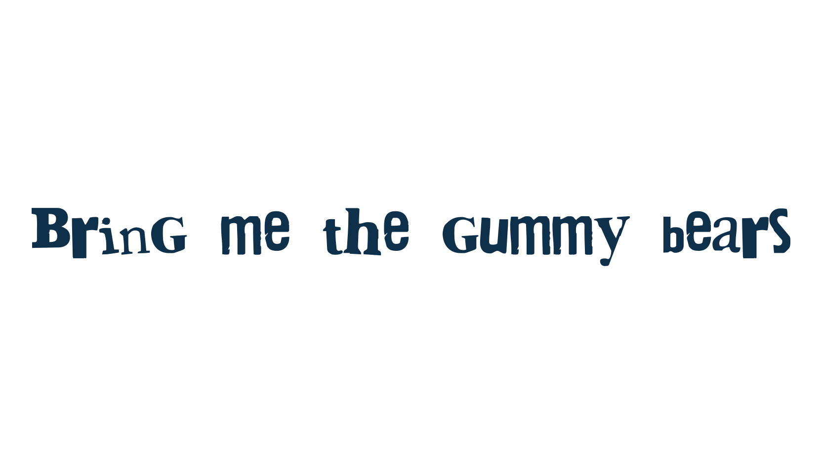 Bring me the gummy bears, fancy distorted decorative font preview