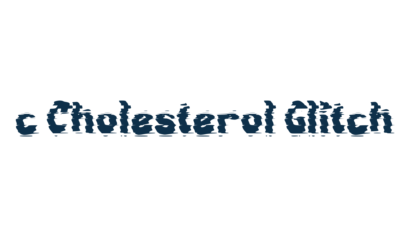 c Cholesterol Glitch, fancy distorted decorative font preview