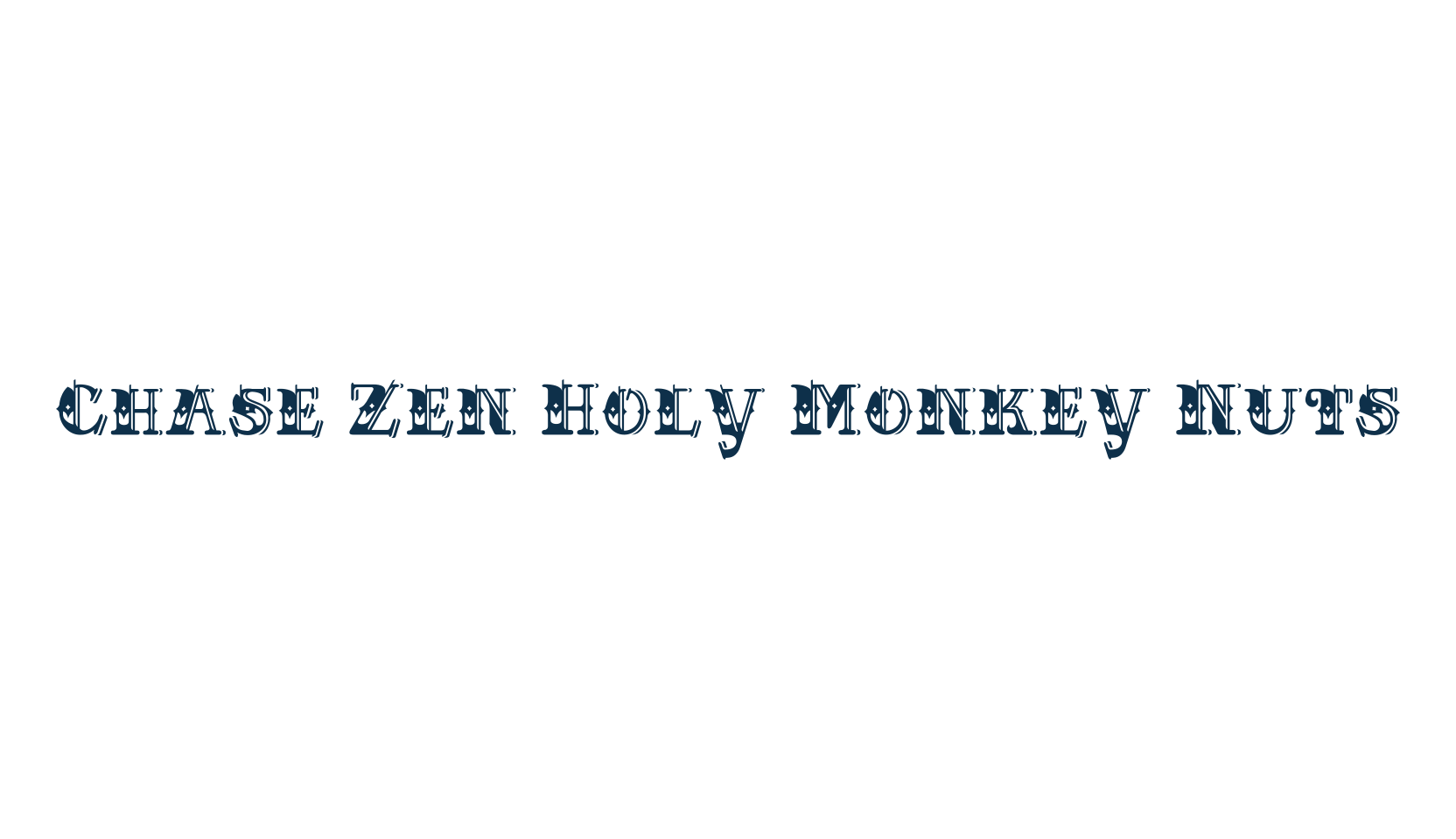 Chase Zen Holy Monkey Nuts, fancy decorative font preview