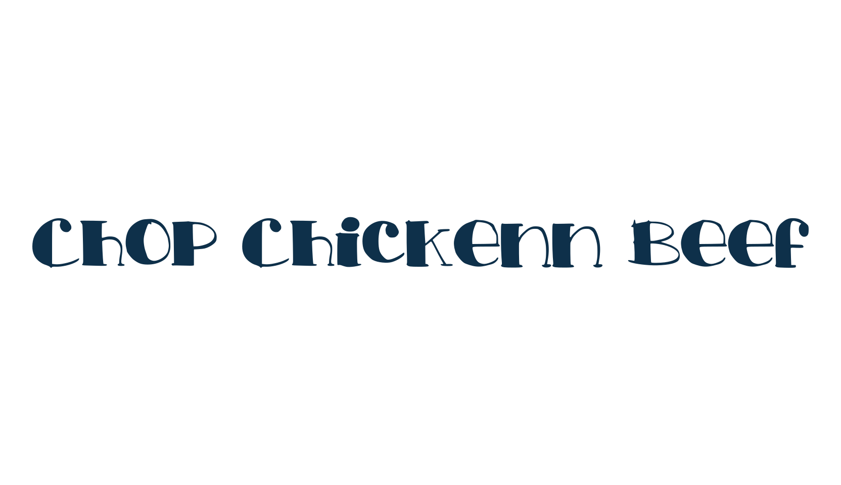 Chop Chickenn Beef, fancy various decorative font preview