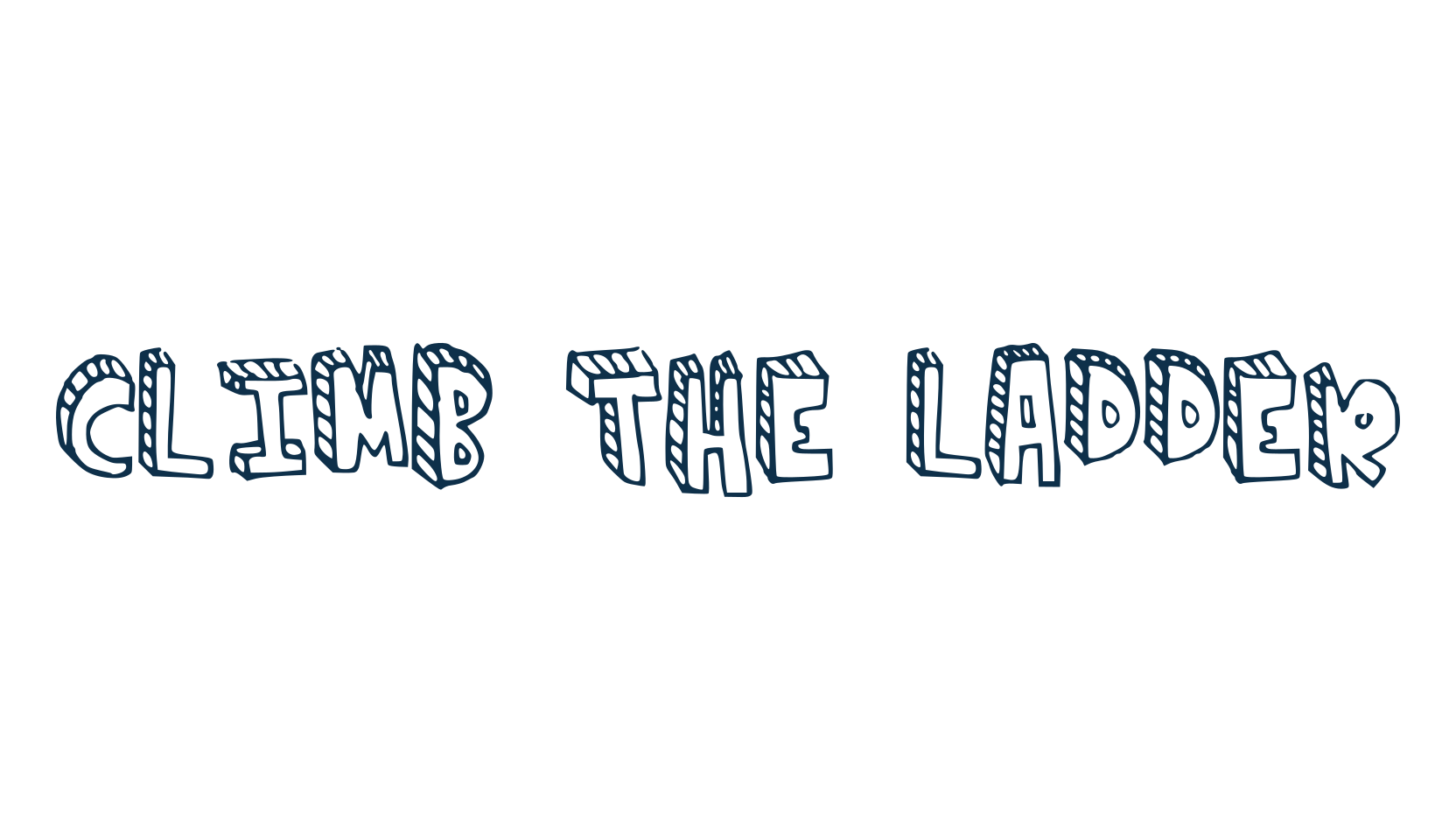 Climb the ladder, cartoon font preview