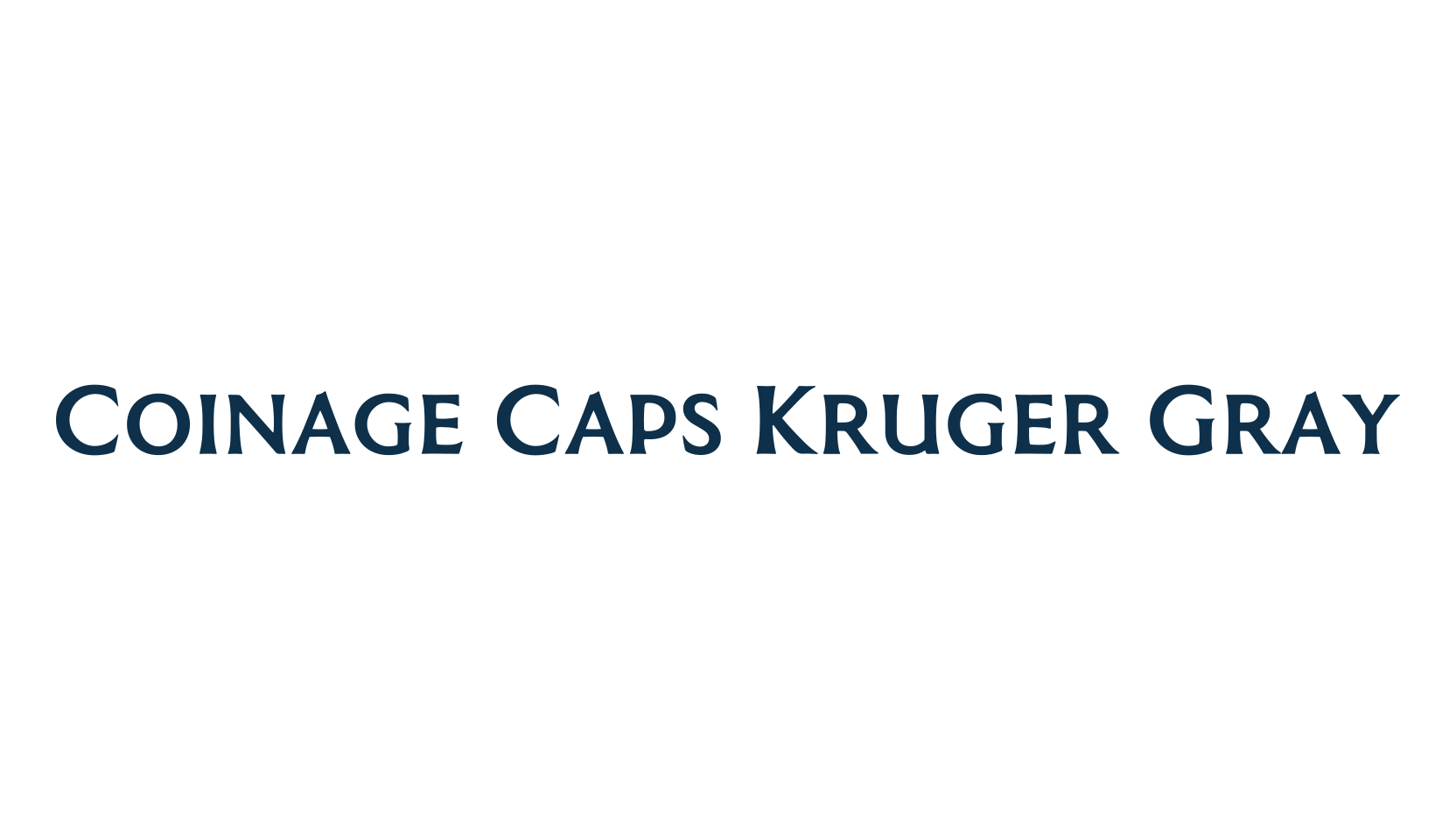 Coinage Caps Kruger Gray, fancy various basic font preview
