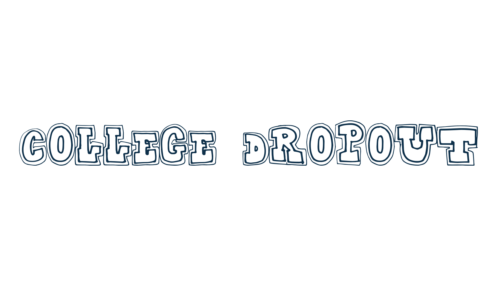 College Dropout, cartoon font preview