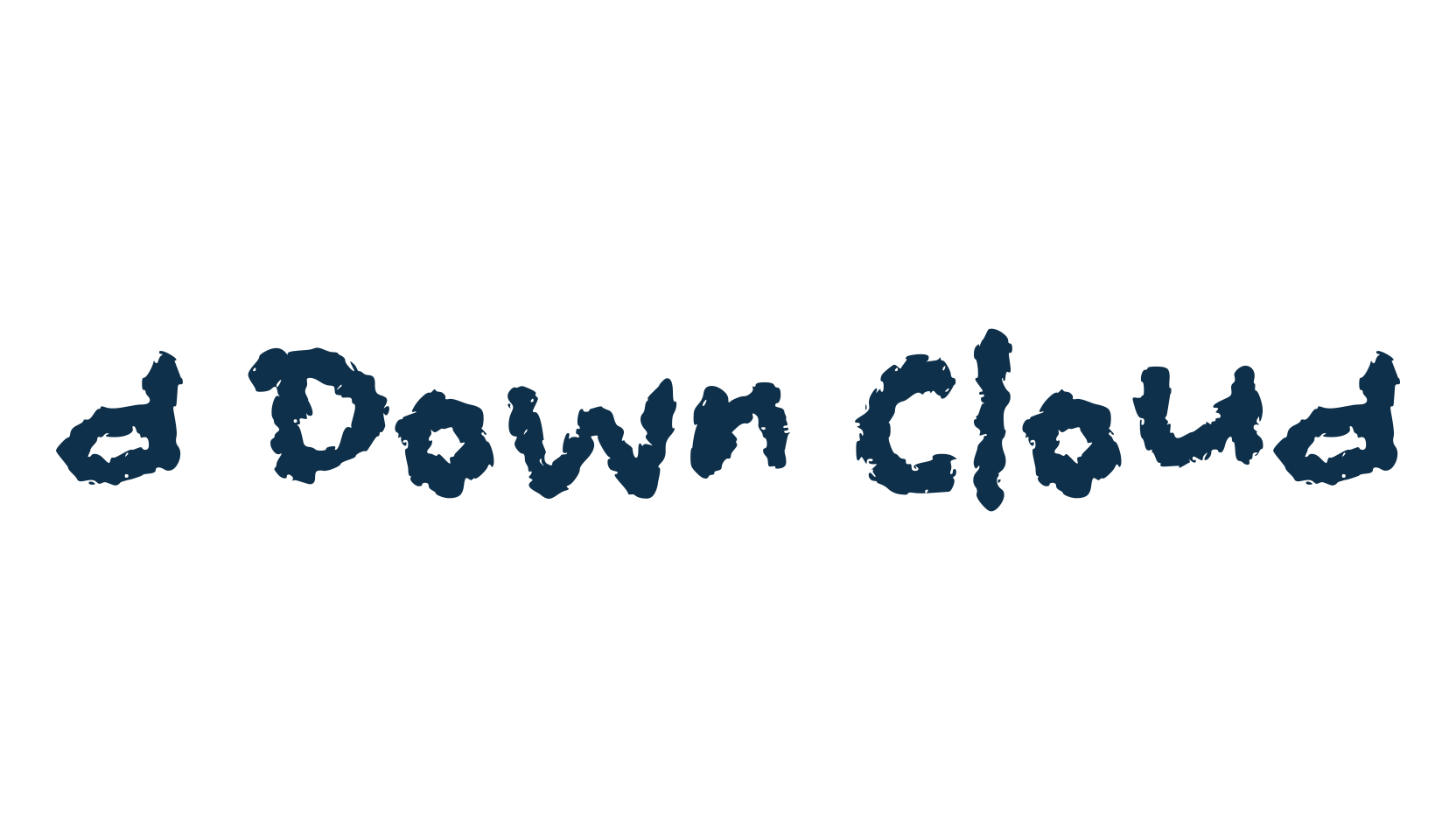 d Down Cloud, script trash fancy decorative calligraphy font preview