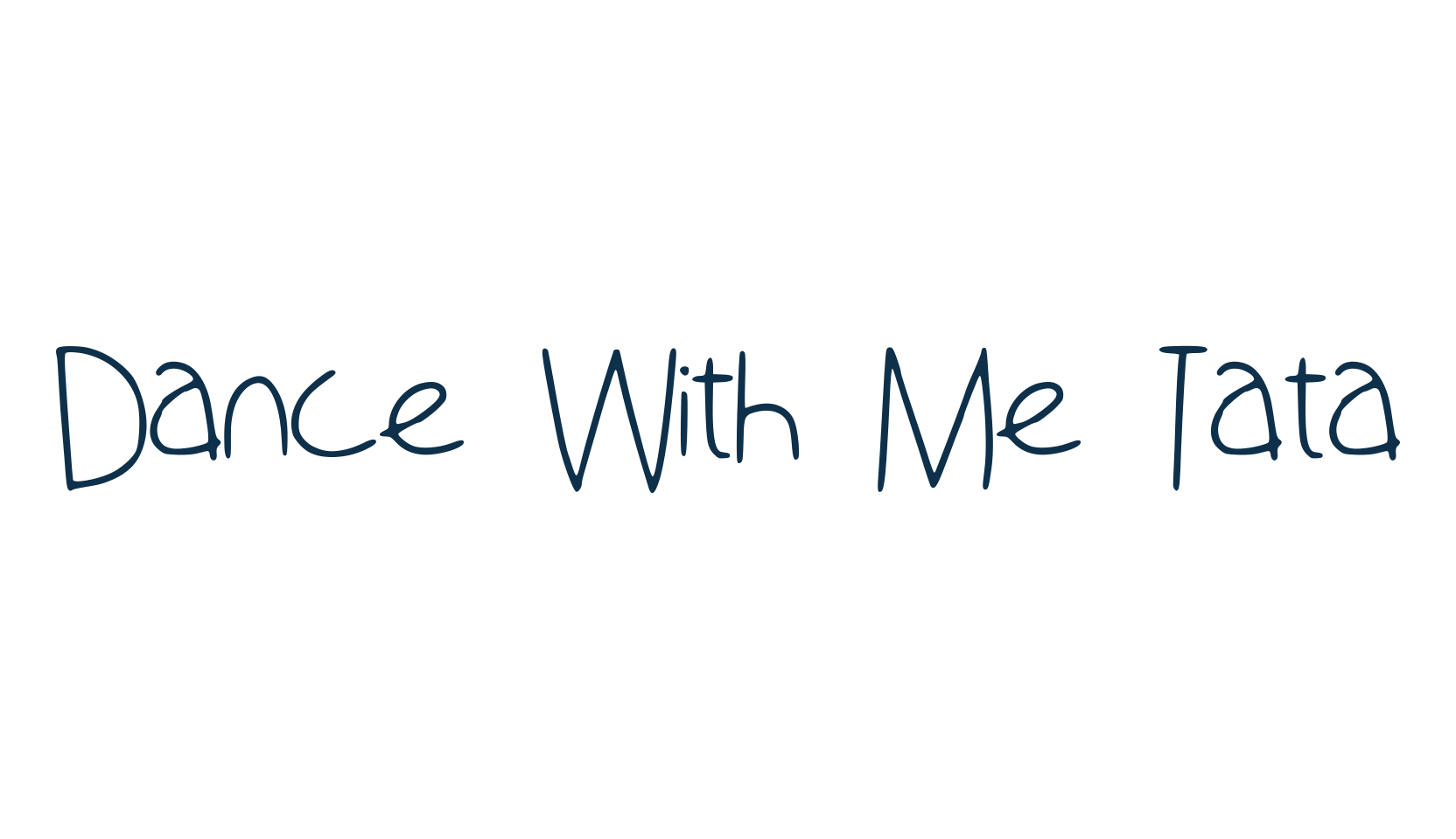 Dance With Me Tata, script handwritten fancy decorative calligraphy font preview
