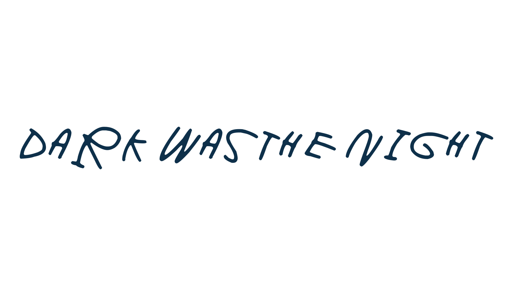 Dark was the night, handwriting font preview