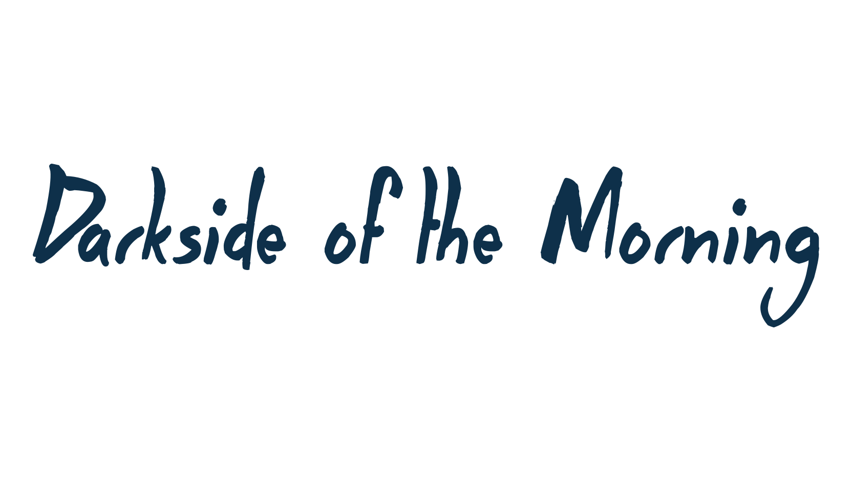 Darkside of the Morning, script handwritten fancy decorative calligraphy font preview