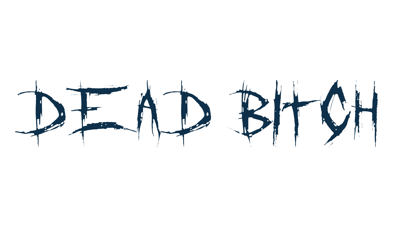 Dead Bitch, trash font preview
