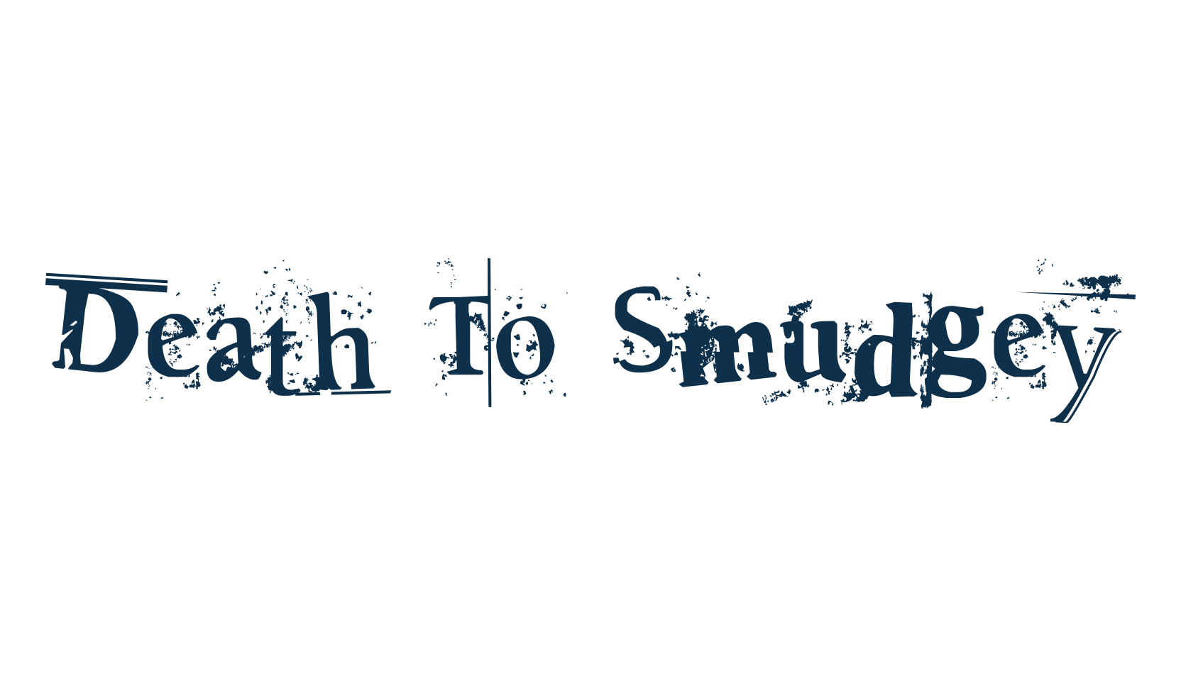 Death To Smudgey, fancy destroy decorative font preview