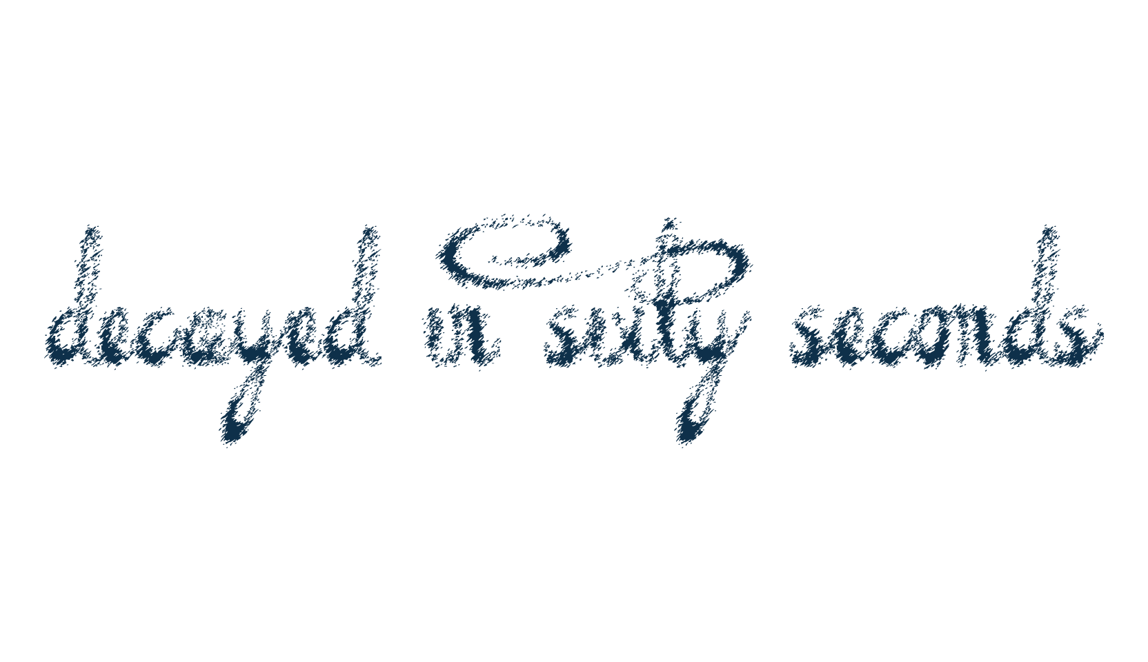 Decayed in Sixty Seconds, script trash fancy decorative calligraphy font preview