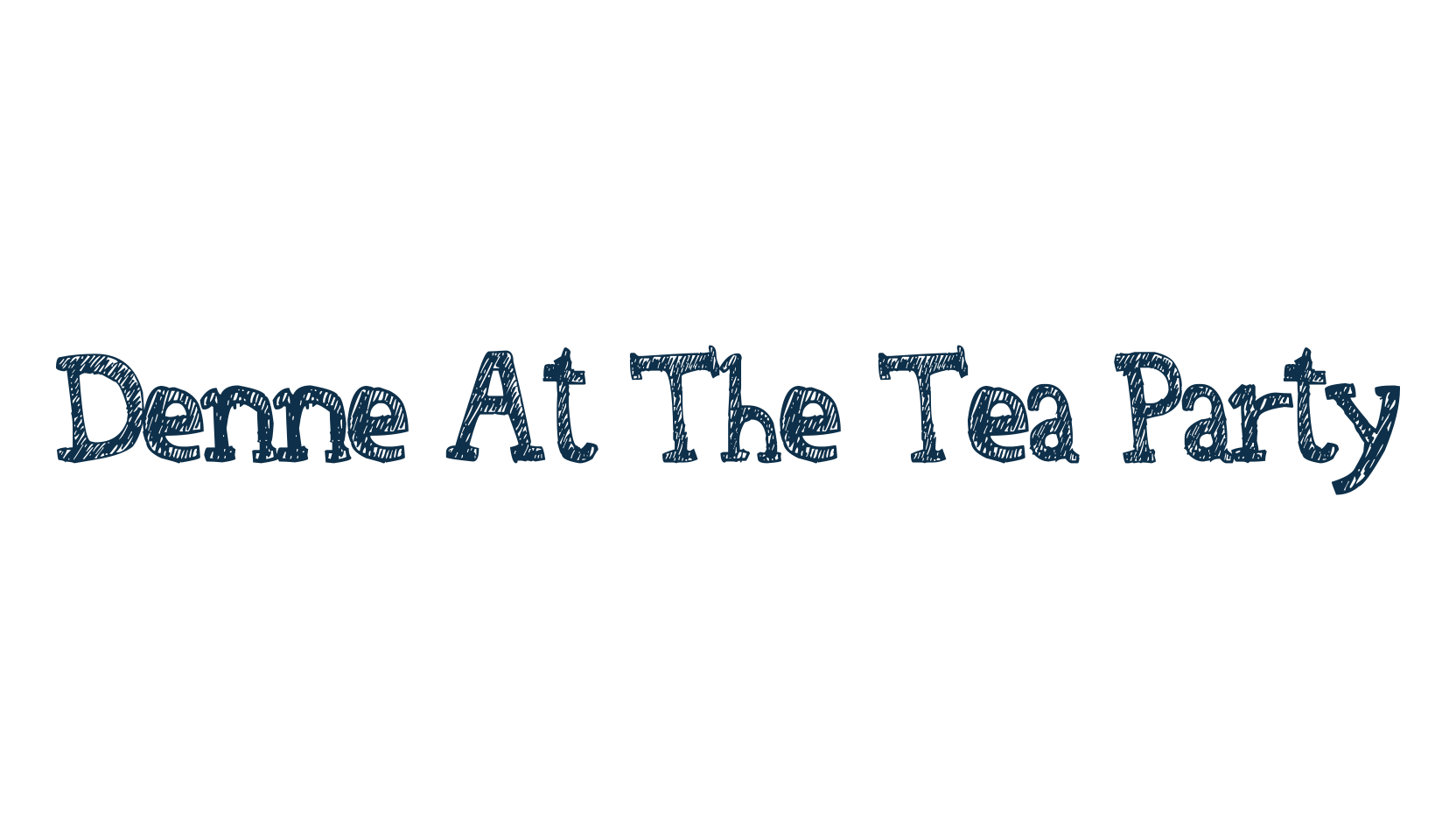 Denne At The Tea Party, fancy various decorative font preview