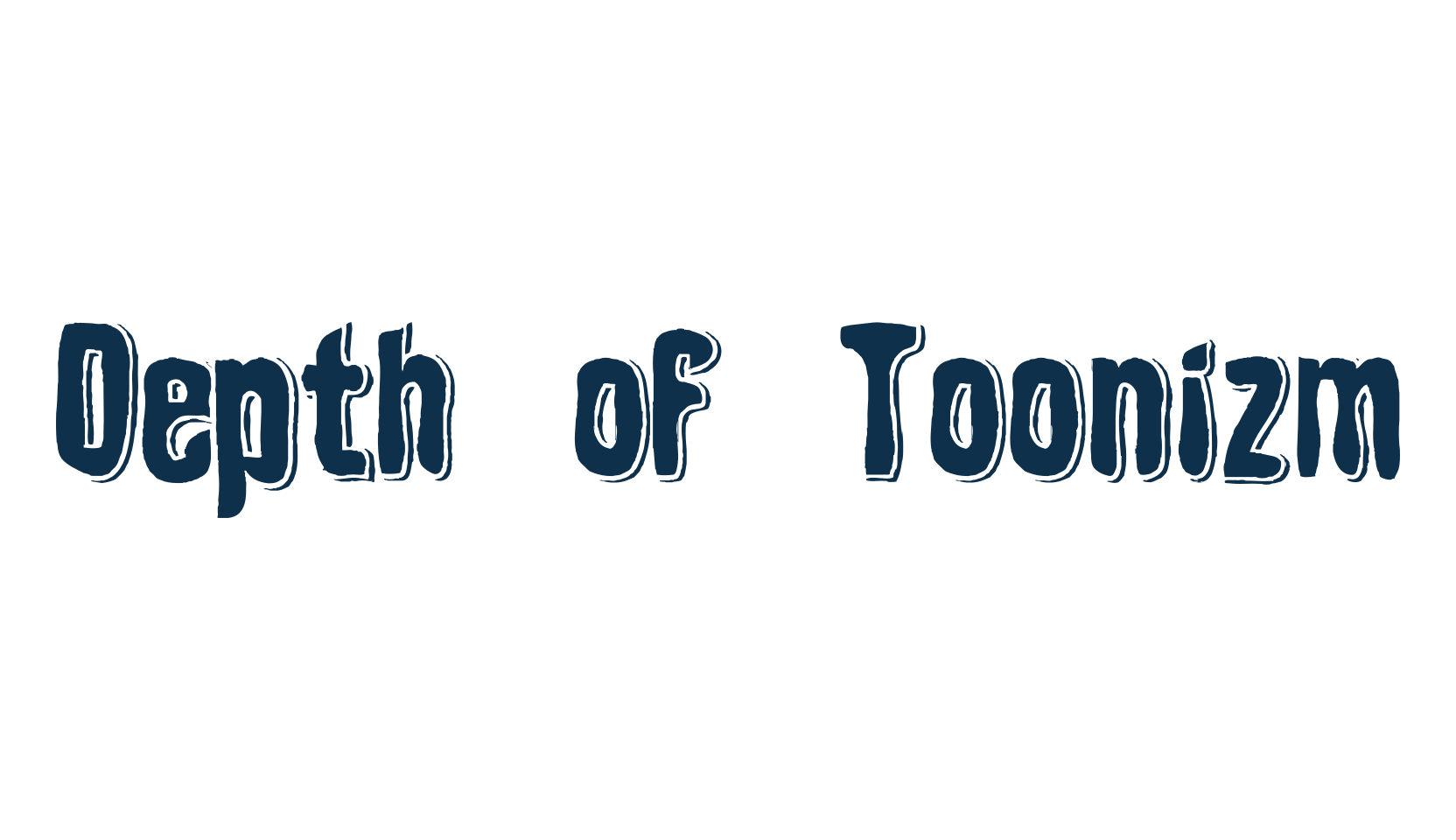 Depth of Toonizm, fancy cartoon decorative font preview