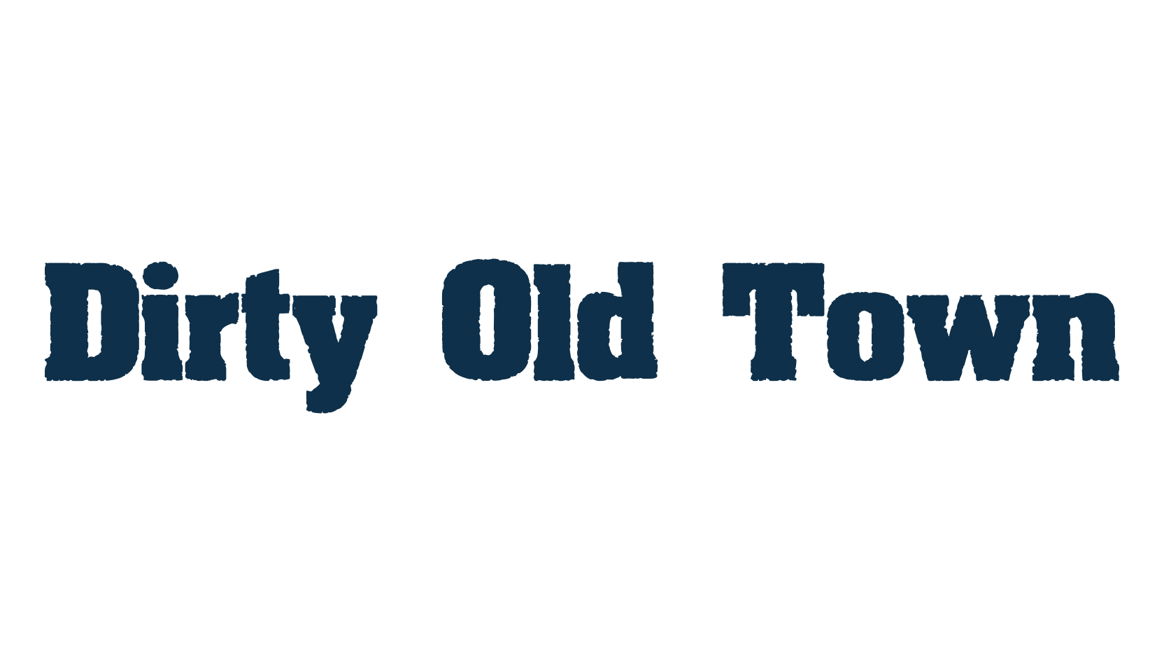 Dirty Old Town, eroded font preview
