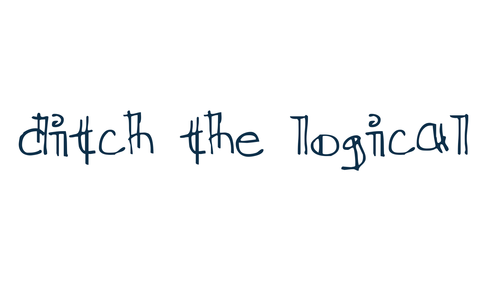 Ditch The Logical, fancy decorative font preview