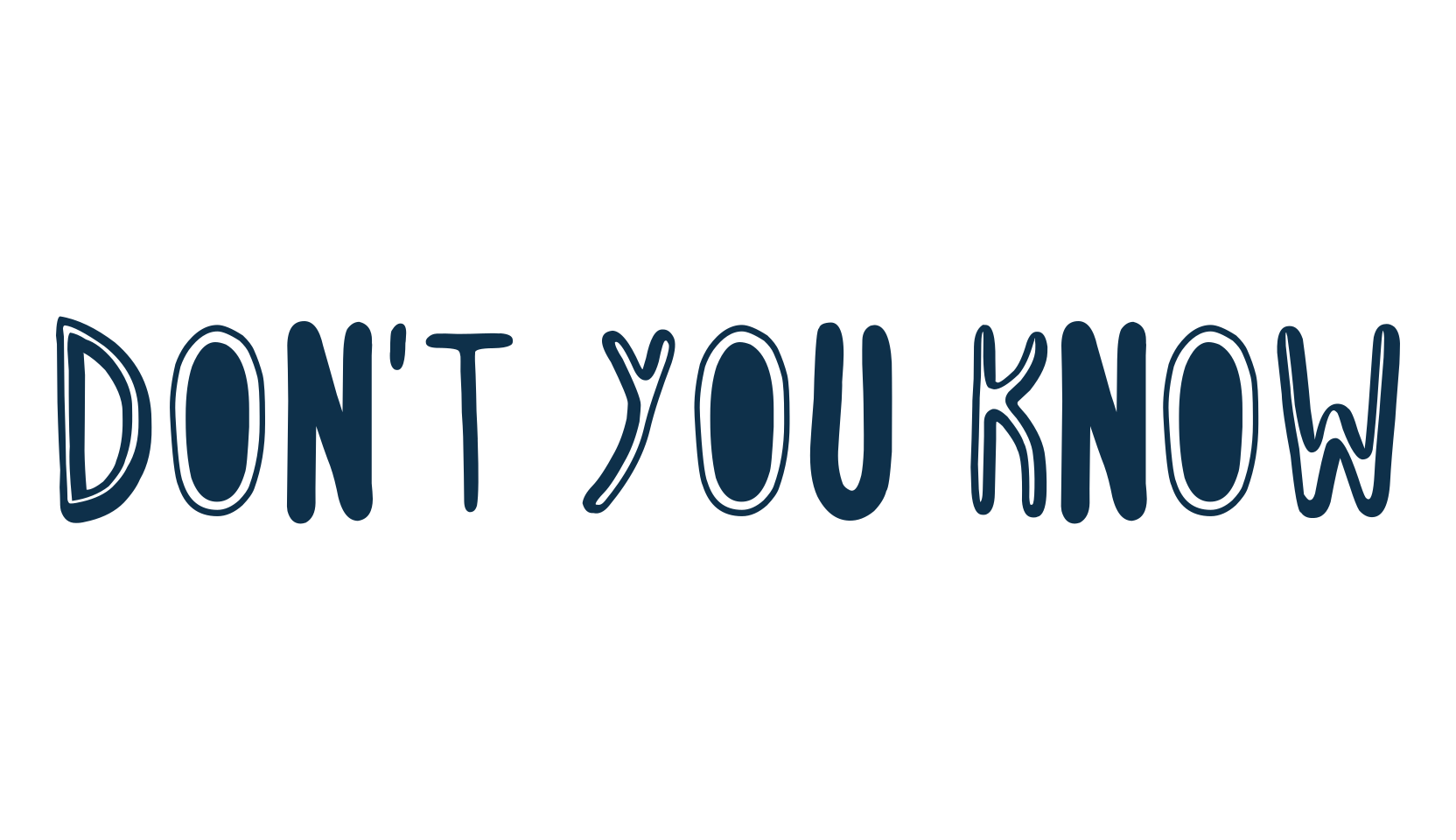 Don't You Know, various font preview