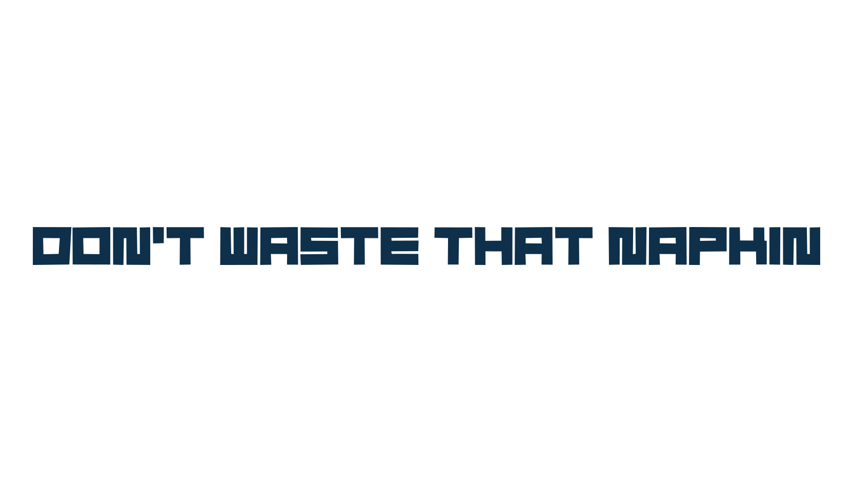 Don't Waste That Napkin, techno square sci-fi font preview