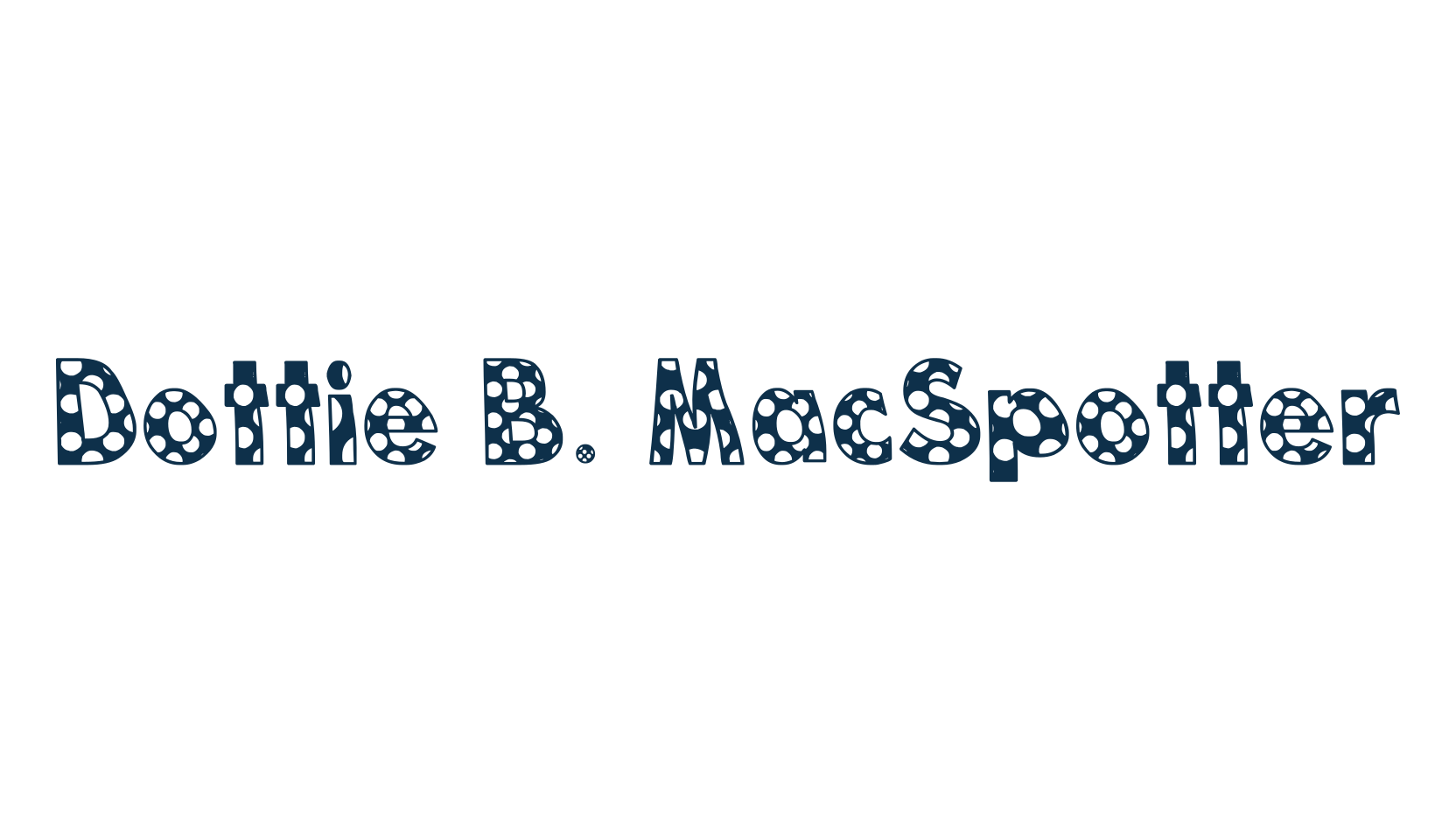 Dottie B. MacSpotter, fancy decorative font preview
