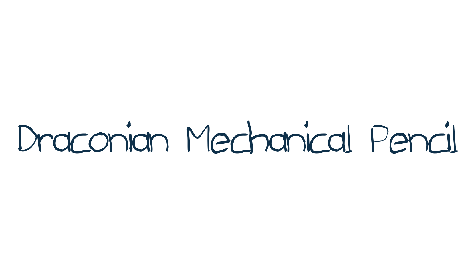 Draconian Mechanical Pencil, script handwritten fancy decorative calligraphy font preview