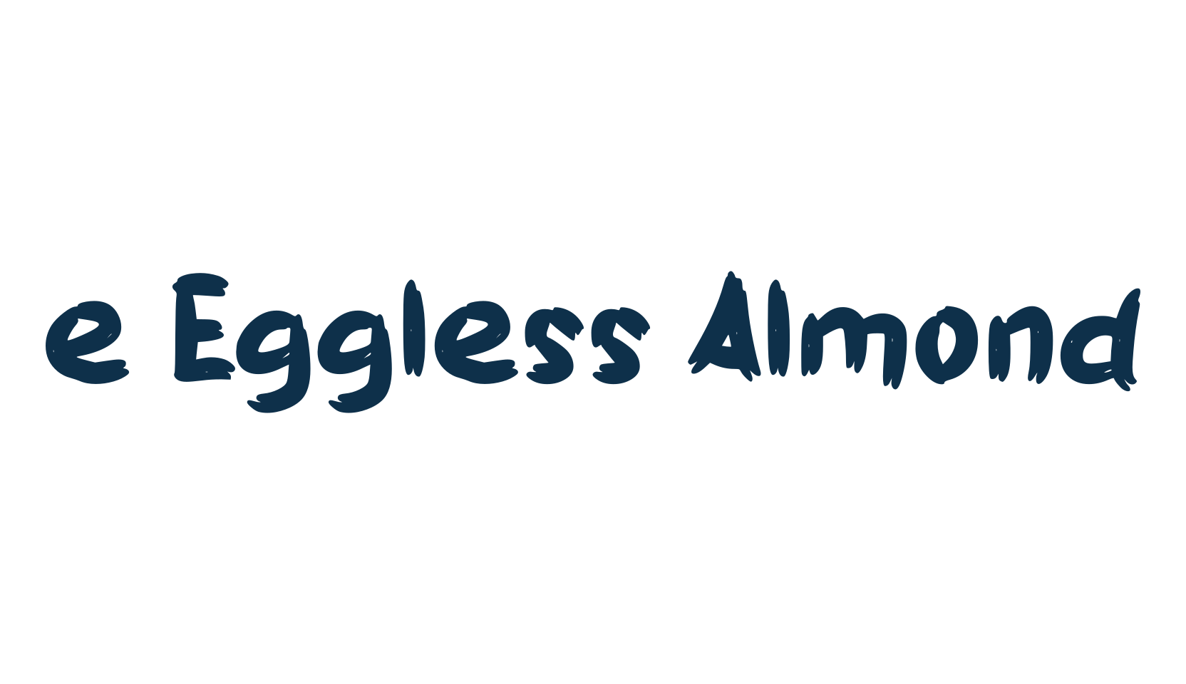 e Eggless Almond, script brush fancy decorative calligraphy font preview