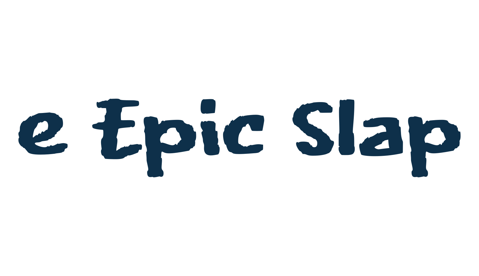 e Epic Slap, script trash fancy decorative calligraphy font preview