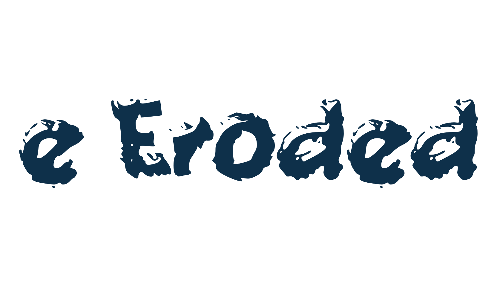 e Eroded, eroded font preview