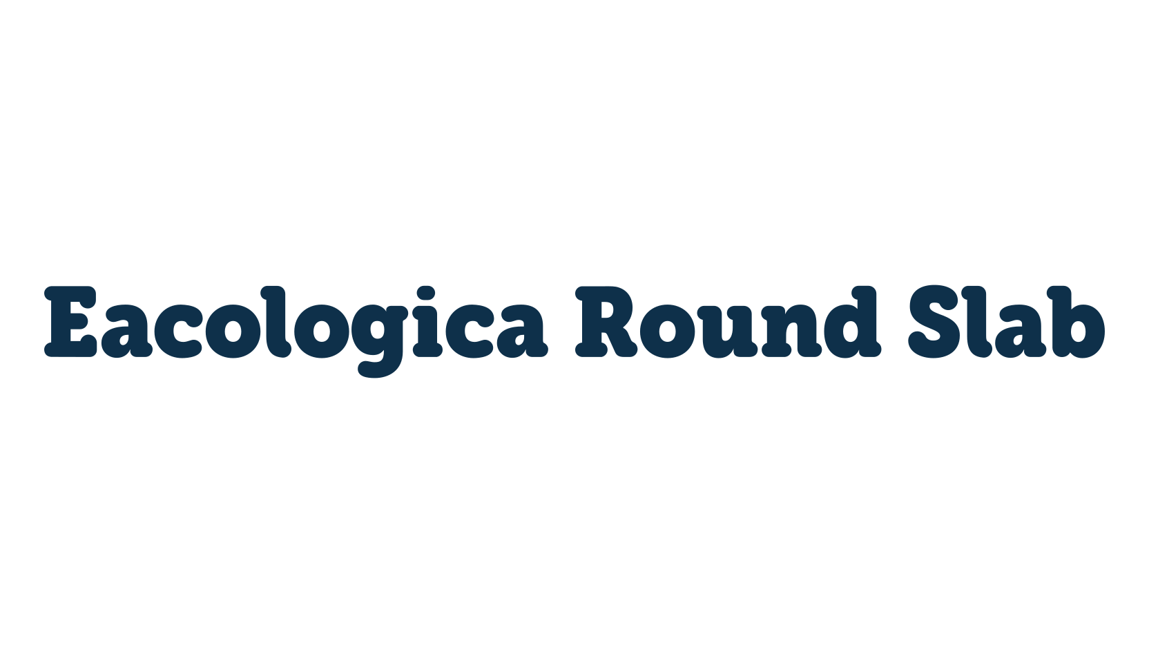 Eacologica Round Slab, serif font preview