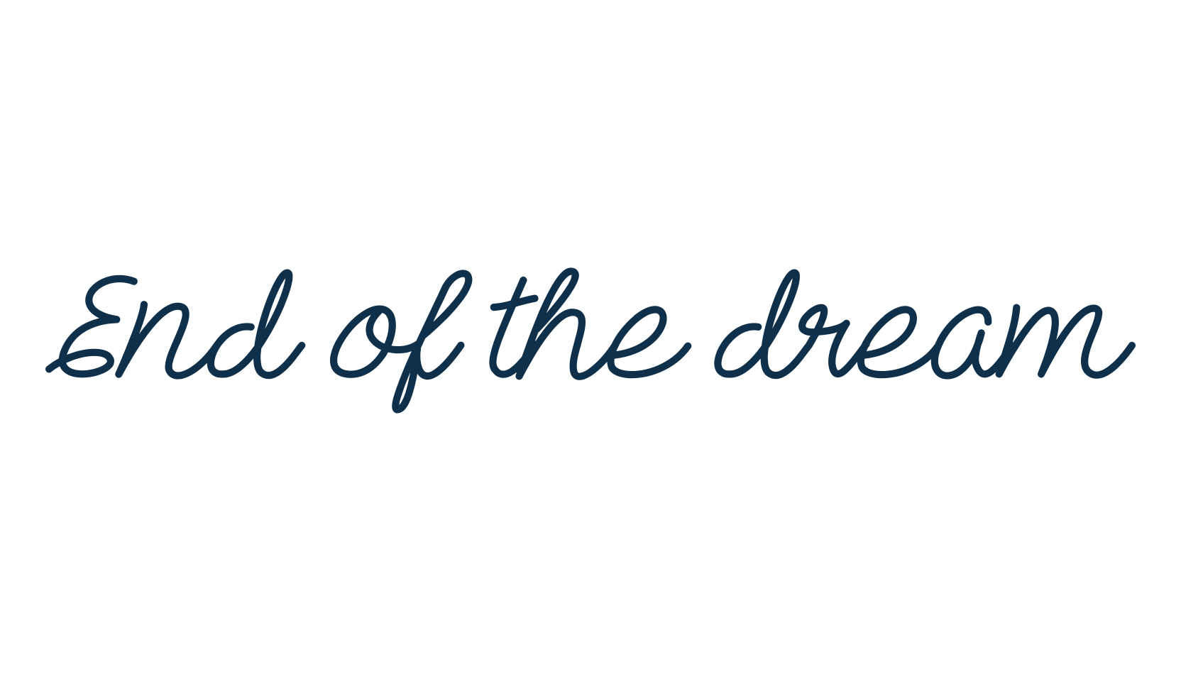 End of the dream, handwriting font preview