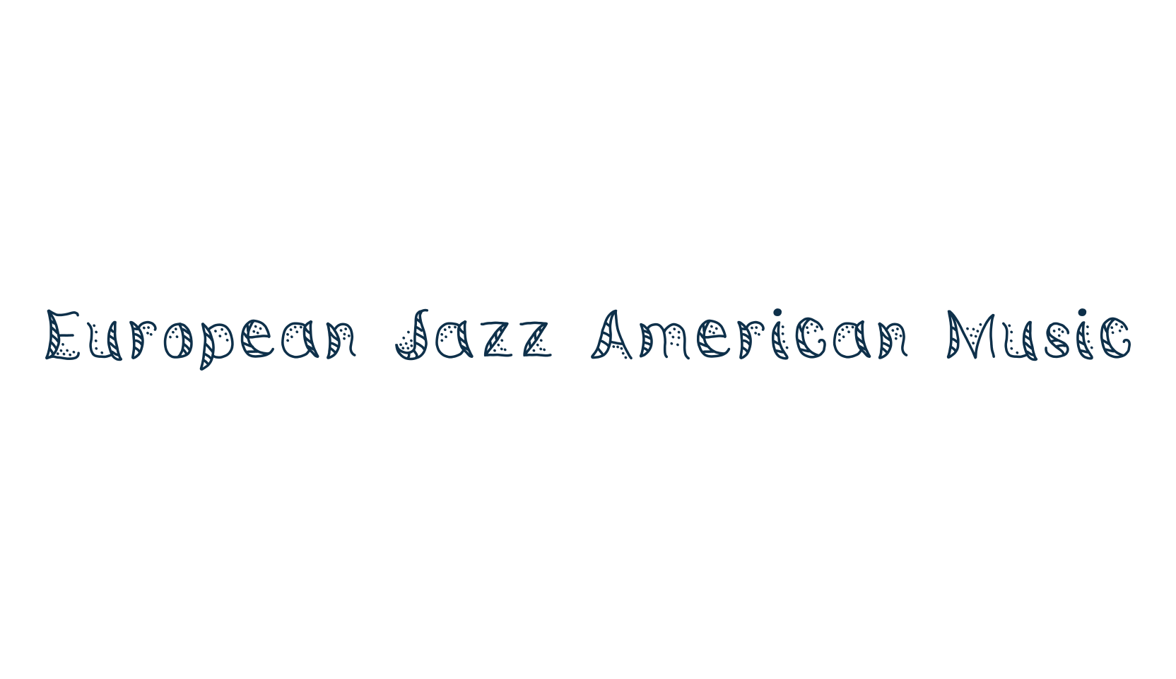 European Jazz American Music, fancy decorative font preview
