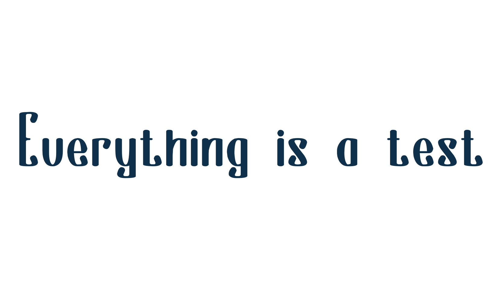 Everything is a test, fancy various decorative font preview