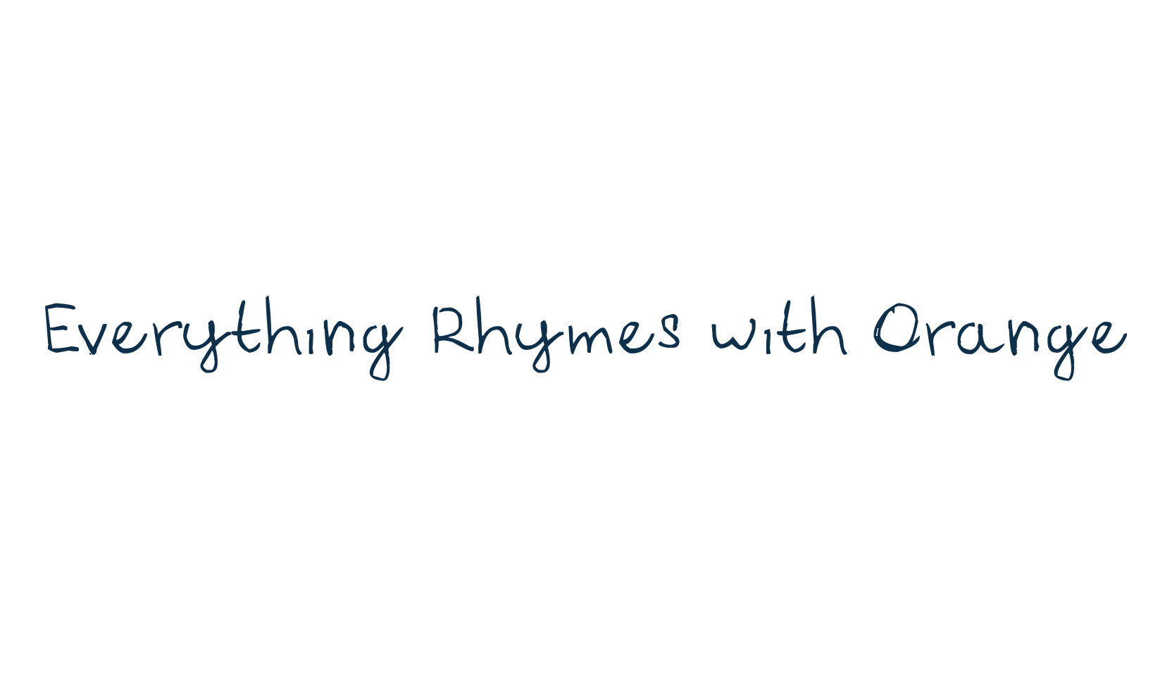 Everything Rhymes with Orange, handwriting font preview
